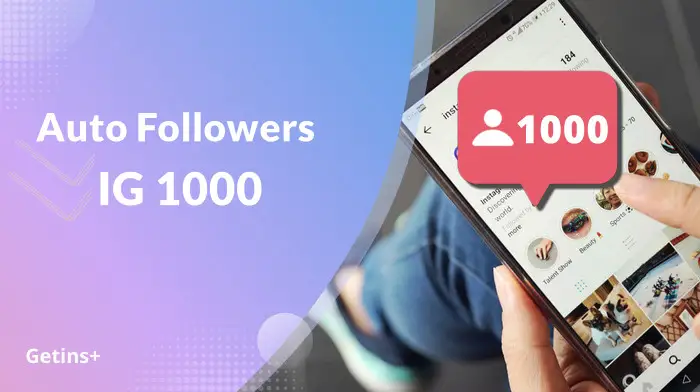 Get Auto Followers IG 1000 for Free and Fast: Best App & Site